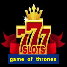 game of thrones dublado online